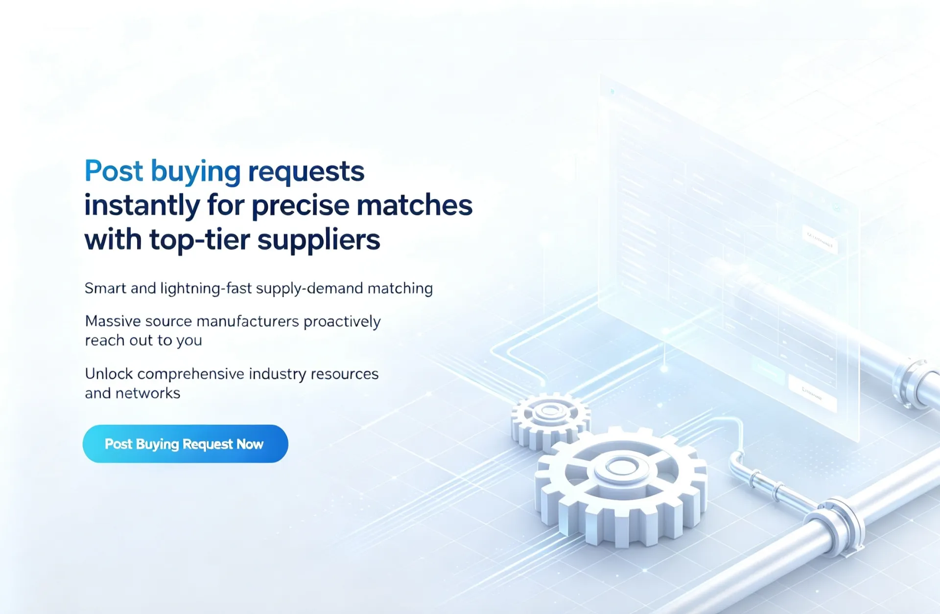 Post buying requests instantly for precise matches with top-tier suppliers